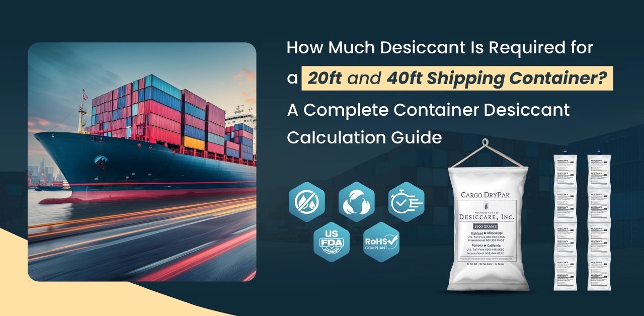 How Much Desiccant Is Required for a ft and ft Shipping Container