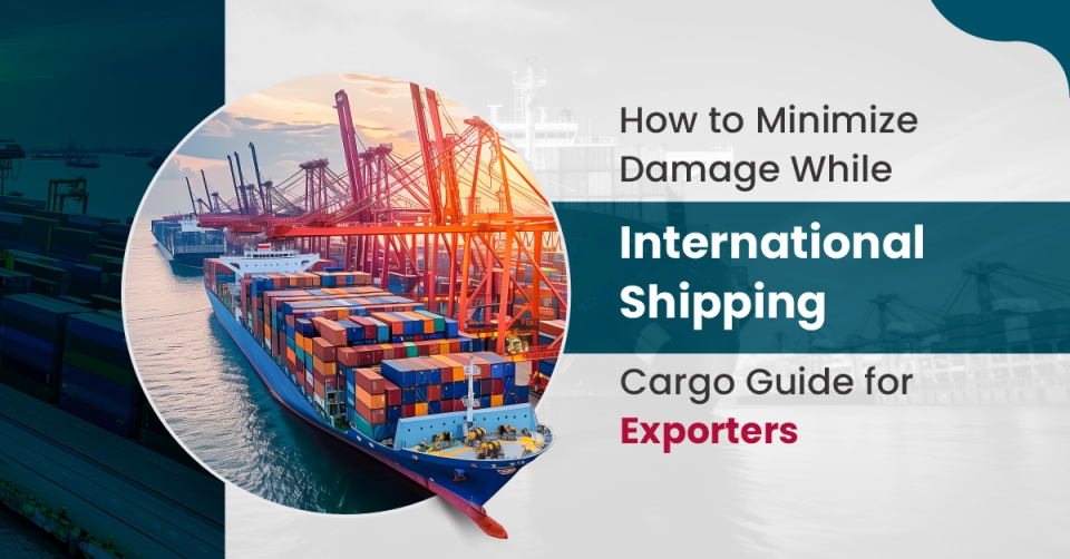 minimize international cargo shipping damage guide
